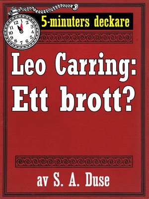 cover image of 5-minuters deckare. Leo Carring: Ett brott? Berättelse